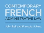 “Contemporary French administrative law” (CUP 2022) by John Bell and François Lichère